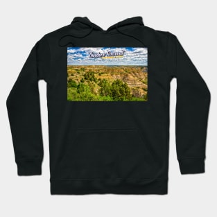 Theodore Roosevelt National Park Hoodie